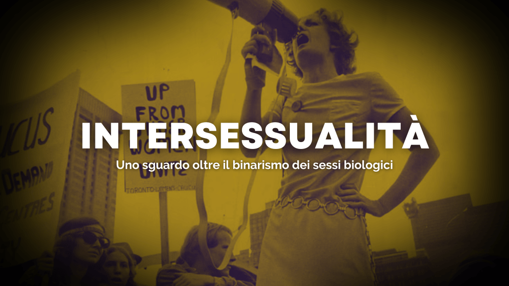 Intersessualità: uno sguardo oltre il binarismo dei sessi&nbsp;biologici