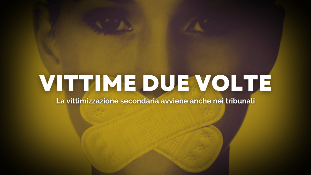 Vittimizzazione secondaria: quando la violenza avviene in&nbsp;tribunale